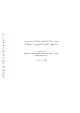 Learning with Submodular Functions: A Convex Optimization Perspective