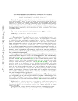 On symmetric continuum opinion dynamics