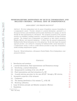 Semiparametric estimation of mutual information and related criteria :
  optimal test of independence