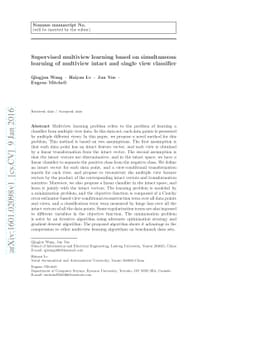 Supervised multiview learning based on simultaneous learning of
  multiview intact and single view classifier