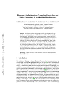 Planning with Information-Processing Constraints and Model Uncertainty
  in Markov Decision Processes