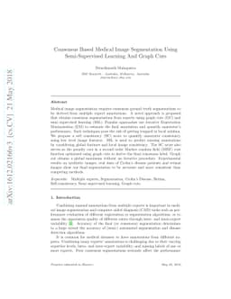 Consensus Based Medical Image Segmentation Using Semi-Supervised
  Learning And Graph Cuts