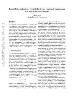 Batch Renormalization: Towards Reducing Minibatch Dependence in
  Batch-Normalized Models