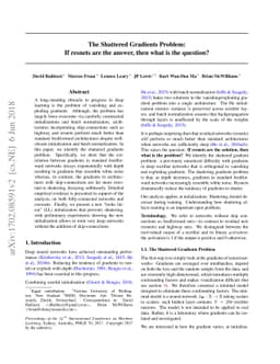 The Shattered Gradients Problem: If resnets are the answer, then what is
  the question?