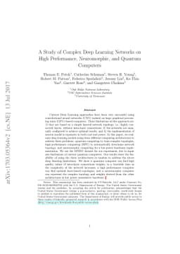 A Study of Complex Deep Learning Networks on High Performance,
  Neuromorphic, and Quantum Computers