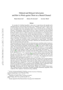 Ordered and Delayed Adversaries and How to Work against Them on a Shared
  Channel