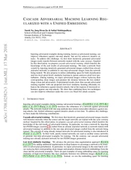 Cascade Adversarial Machine Learning Regularized with a Unified
  Embedding