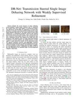 DR-Net: Transmission Steered Single Image Dehazing Network with Weakly
  Supervised Refinement