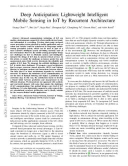 Deep Anticipation: Light Weight Intelligent Mobile Sensing in IoT by
  Recurrent Architecture