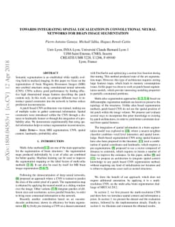 Towards integrating spatial localization in convolutional neural
  networks for brain image segmentation