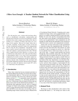 I Have Seen Enough: A Teacher Student Network for Video Classification
  Using Fewer Frames