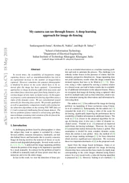 My camera can see through fences: A deep learning approach for image
  de-fencing