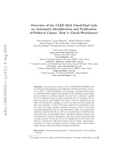 Overview of the CLEF-2018 CheckThat! Lab on Automatic Identification and
  Verification of Political Claims. Task 1: Check-Worthiness