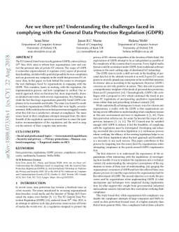 Are we there yet? Understanding the challenges faced in complying with
  the General Data Protection Regulation (GDPR)