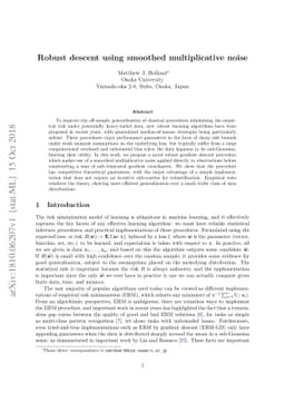 Robust descent using smoothed multiplicative noise