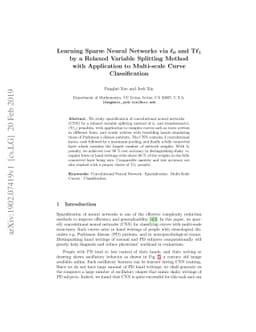 Learning Sparse Neural Networks via $\ell_0$ and T$\ell_1$ by a Relaxed
  Variable Splitting Method with Application to Multi-scale Curve
  Classification
