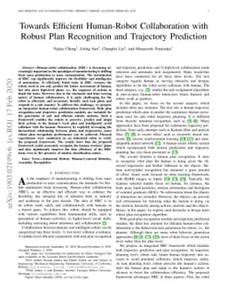 Towards Better Human Robot Collaboration with Robust Plan Recognition
  and Trajectory Prediction