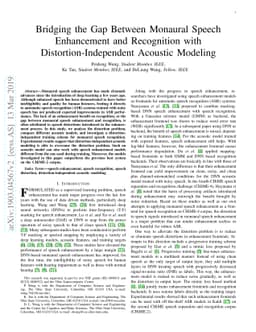 Bridging the Gap Between Monaural Speech Enhancement and Recognition
  with Distortion-Independent Acoustic Modeling