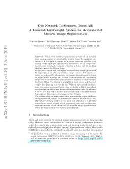 One Network to Segment Them All: A General, Lightweight System for
  Accurate 3D Medical Image Segmentation