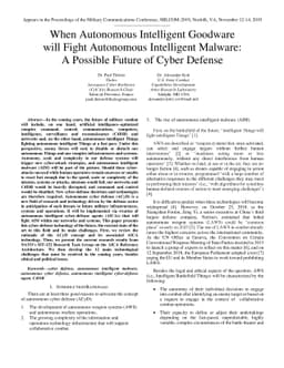 When Autonomous Intelligent Goodware will Fight Autonomous Intelligent
  Malware: A Possible Future of Cyber Defense