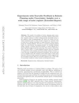 Experiments with Tractable Feedback in Robotic Planning under
  Uncertainty: Insights over a wide range of noise regimes (Extended Report)
