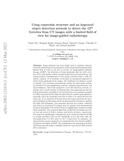 Using constraint structure and an improved object detection network to
  detect the 12^{th} Vertebra from CT images with a limited field of view for
  image-guided radiotherapy
