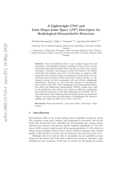 A Lightweight CNN and Joint Shape-Joint Space (JS2) Descriptor for
  Radiological Osteoarthritis Detection