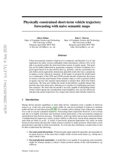 Physically constrained short-term vehicle trajectory forecasting with
  naive semantic maps