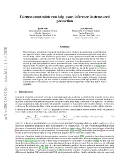 Fairness constraints can help exact inference in structured prediction