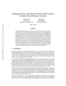 Bridging the Gap: Unifying the Training and Evaluation of Neural Network
  Binary Classifiers