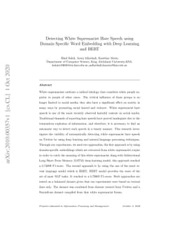 Detecting White Supremacist Hate Speech using Domain Specific Word
  Embedding with Deep Learning and BERT