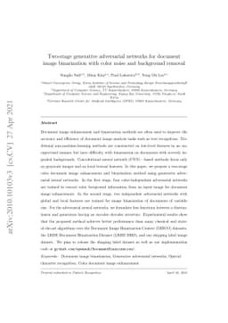 Two-stage generative adversarial networks for document image
  binarization with color noise and background removal
