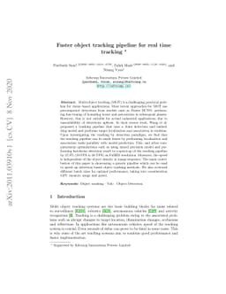 Faster object tracking pipeline for real time tracking