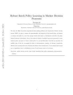 Robust Batch Policy Learning in Markov Decision Processes
