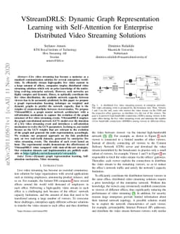 VStreamDRLS: Dynamic Graph Representation Learning with Self-Attention
  for Enterprise Distributed Video Streaming Solutions