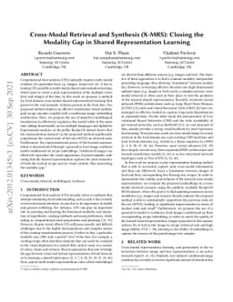 Cross-Modal Retrieval and Synthesis (X-MRS): Closing the Modality Gap in
  Shared Representation Learning