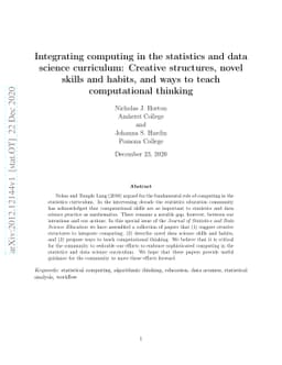 Integrating computing in the statistics and data science curriculum:
  Creative structures, novel skills and habits, and ways to teach computational
  thinking