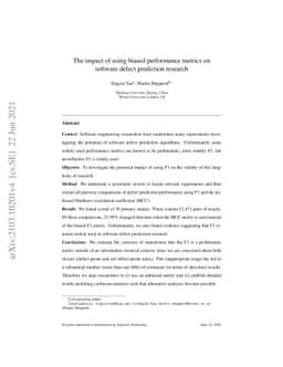 The impact of using biased performance metrics on software defect
  prediction research
