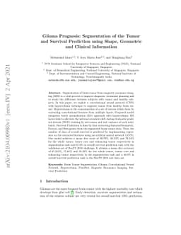 Glioma Prognosis: Segmentation of the Tumor and Survival Prediction
  using Shape, Geometric and Clinical Information
