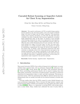 Cascaded Robust Learning at Imperfect Labels for Chest X-ray
  Segmentation