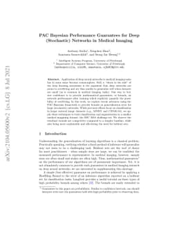 PAC Bayesian Performance Guarantees for Deep (Stochastic) Networks in
  Medical Imaging