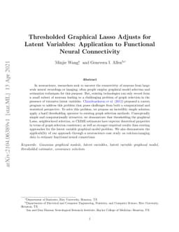 Thresholded Graphical Lasso Adjusts for Latent Variables: Application to
  Functional Neural Connectivity