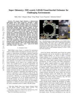 Super Odometry: IMU-centric LiDAR-Visual-Inertial Estimator for
  Challenging Environments