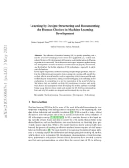 Learning by Design: Structuring and Documenting the Human Choices in
  Machine Learning Development
