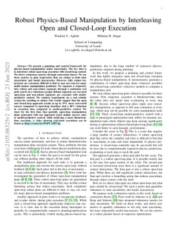 Robust Physics-Based Manipulation by Interleaving Open and Closed-Loop
  Execution