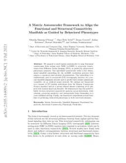 A Matrix Autoencoder Framework to Align the Functional and Structural
  Connectivity Manifolds as Guided by Behavioral Phenotypes