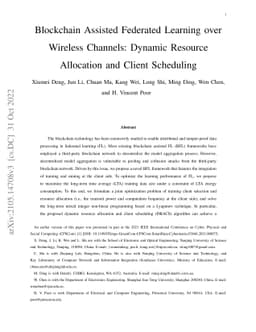 Blockchain Assisted Federated Learning over Wireless Channels: Dynamic
  Resource Allocation and Client Scheduling