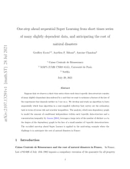 One-step ahead sequential Super Learning from short times series of many
  slightly dependent data, and anticipating the cost of natural disasters