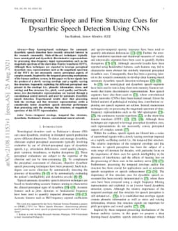 Temporal envelope and fine structure cues for dysarthric speech
  detection using CNNs