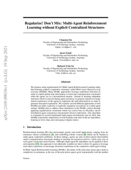 Regularize! Don't Mix: Multi-Agent Reinforcement Learning without
  Explicit Centralized Structures